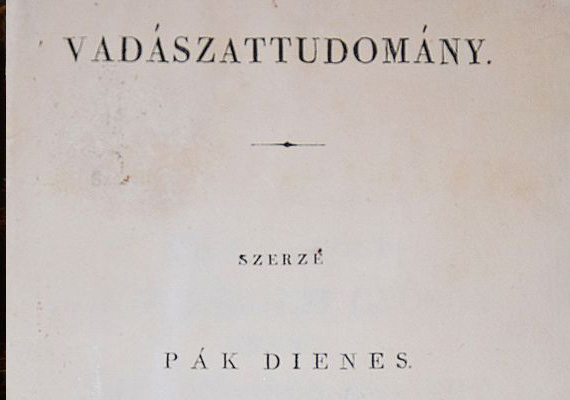 Pák Dienes: Vadászattudomány. 1-2. köt. Magyar Királyi Tudományegyetem, Buda, 1829. (Az első magyar nyelvű vadászkönyv)